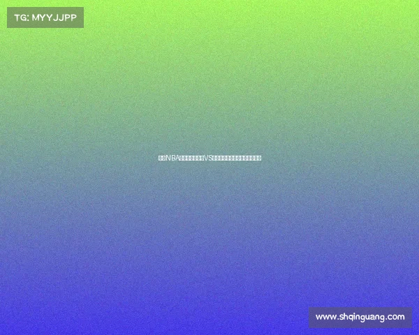 今日NBA最新赛事:掘金VS凯尔特人巅峰对决引爆全场激情 今日NBA最新赛事:掘金VS凯尔特人巅峰对决引爆全场激情